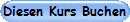 Diesen Kurs Buchen